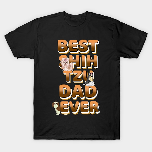 Best Dog Dad EverShih Tzu T-Shirt by Bullenbeisser.clothes